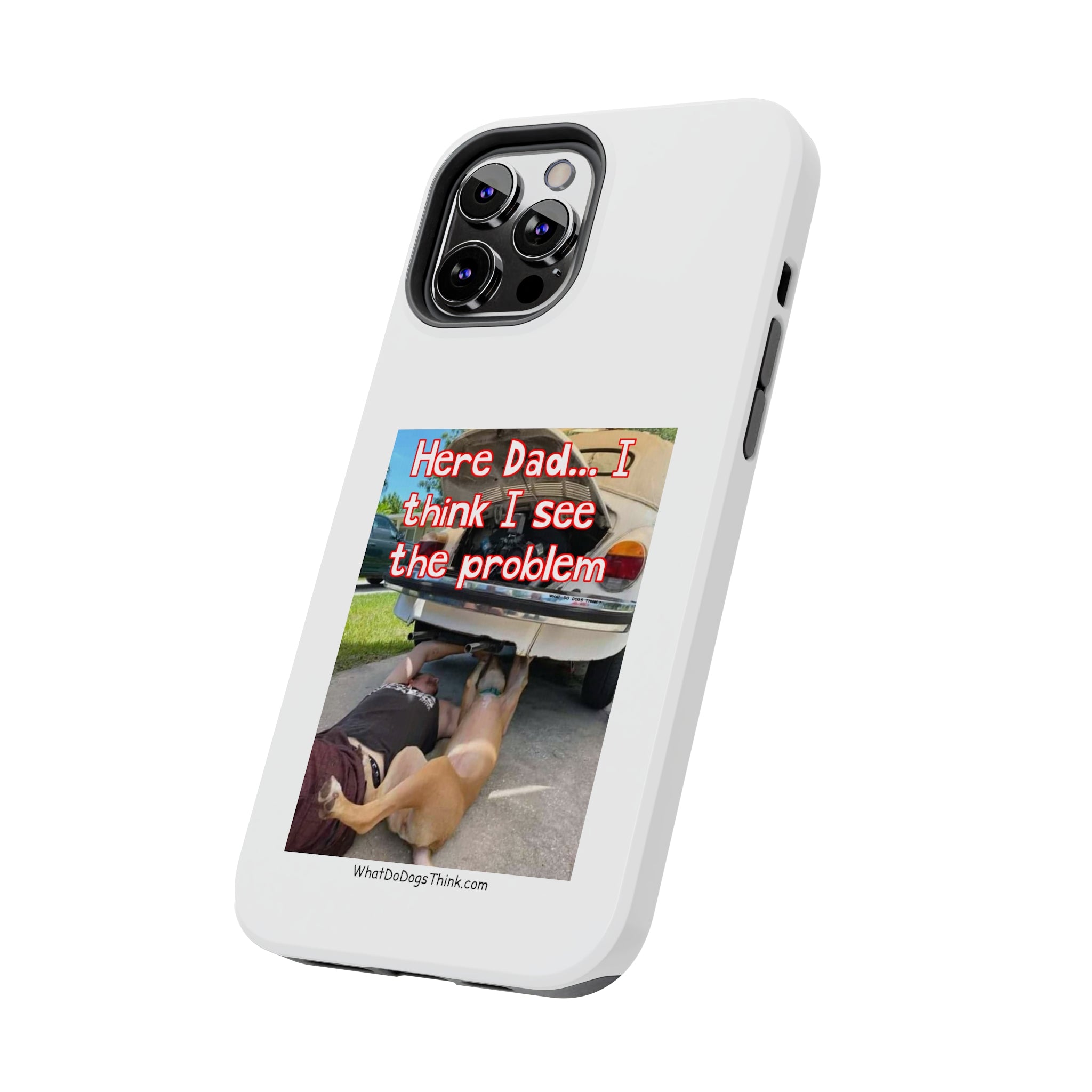 Here Dad White Tough Phone Cases