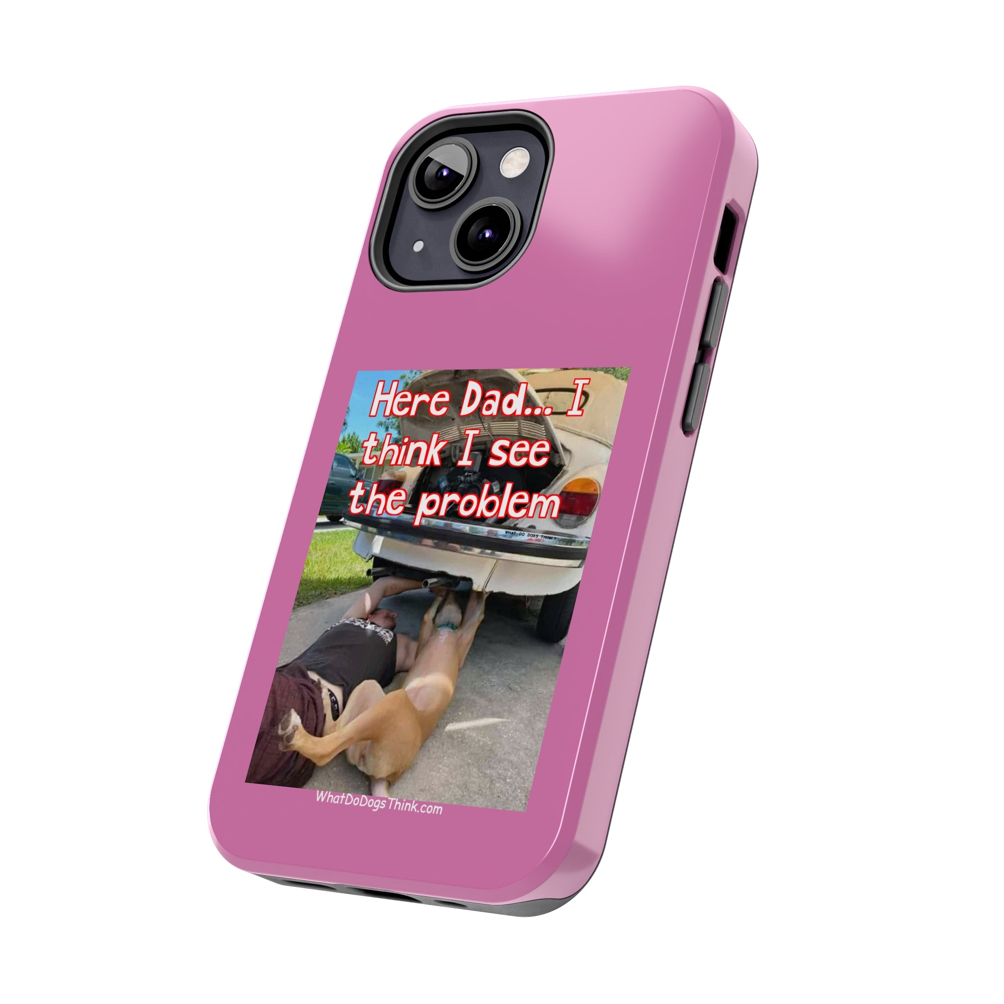 Here Dad Pink Tough Phone Cases
