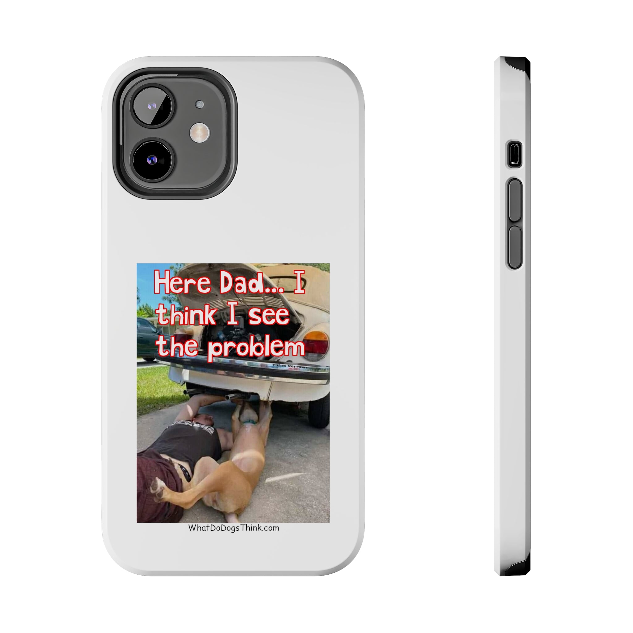 Here Dad White Tough Phone Cases