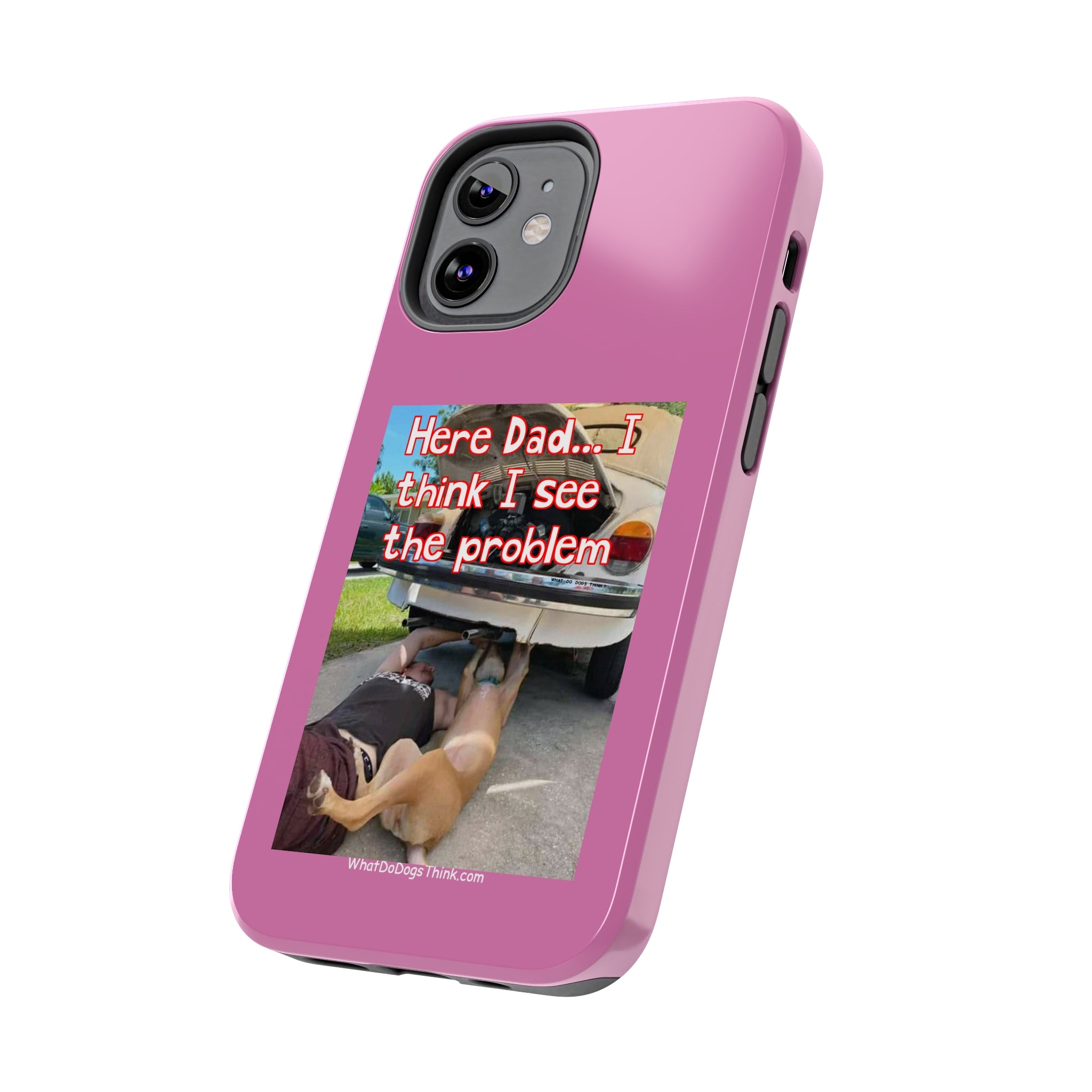 Here Dad Pink Tough Phone Cases