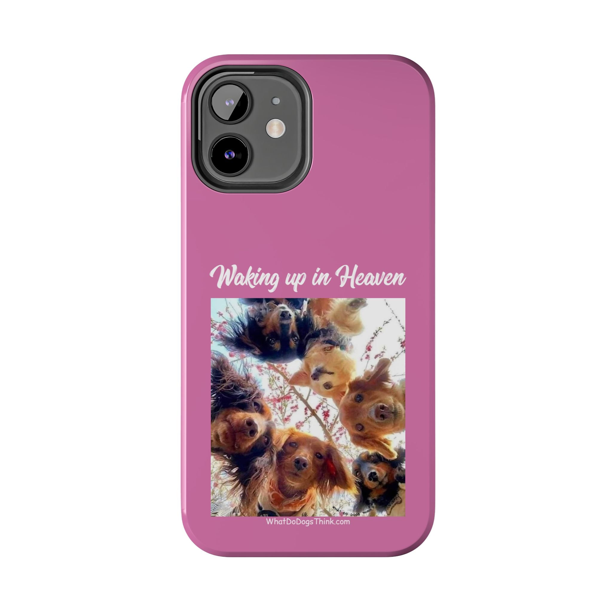 Waking Up in Heaven Pink Tough Phone Cases