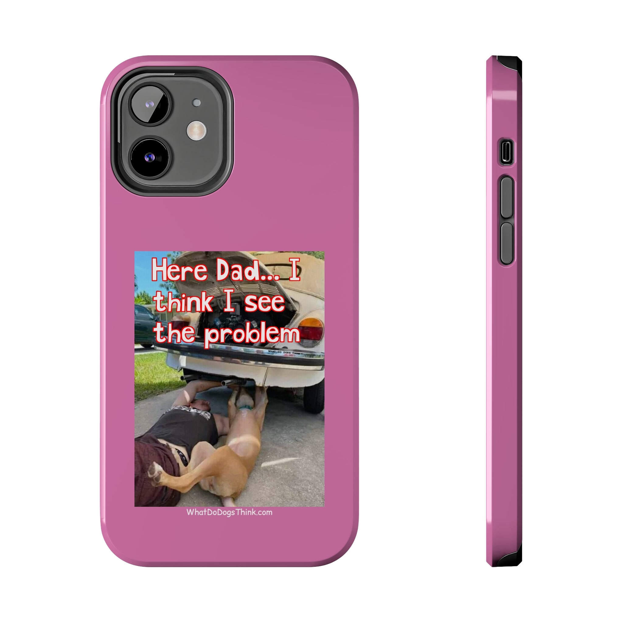 Here Dad Pink Tough Phone Cases