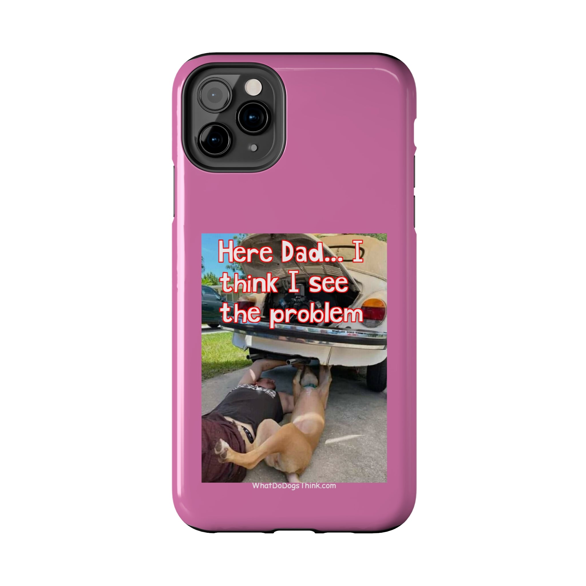 Here Dad Pink Tough Phone Cases