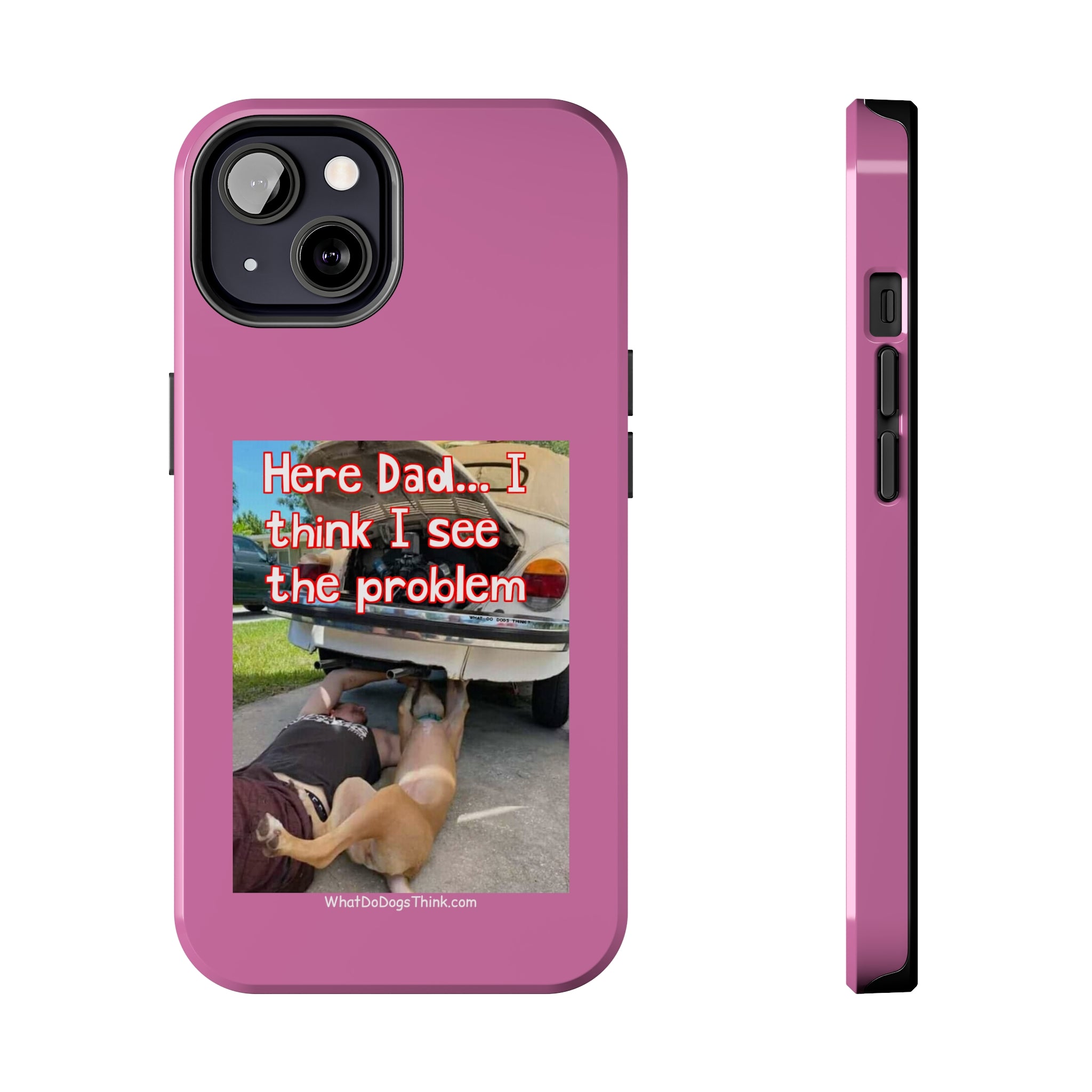 Here Dad Pink Tough Phone Cases