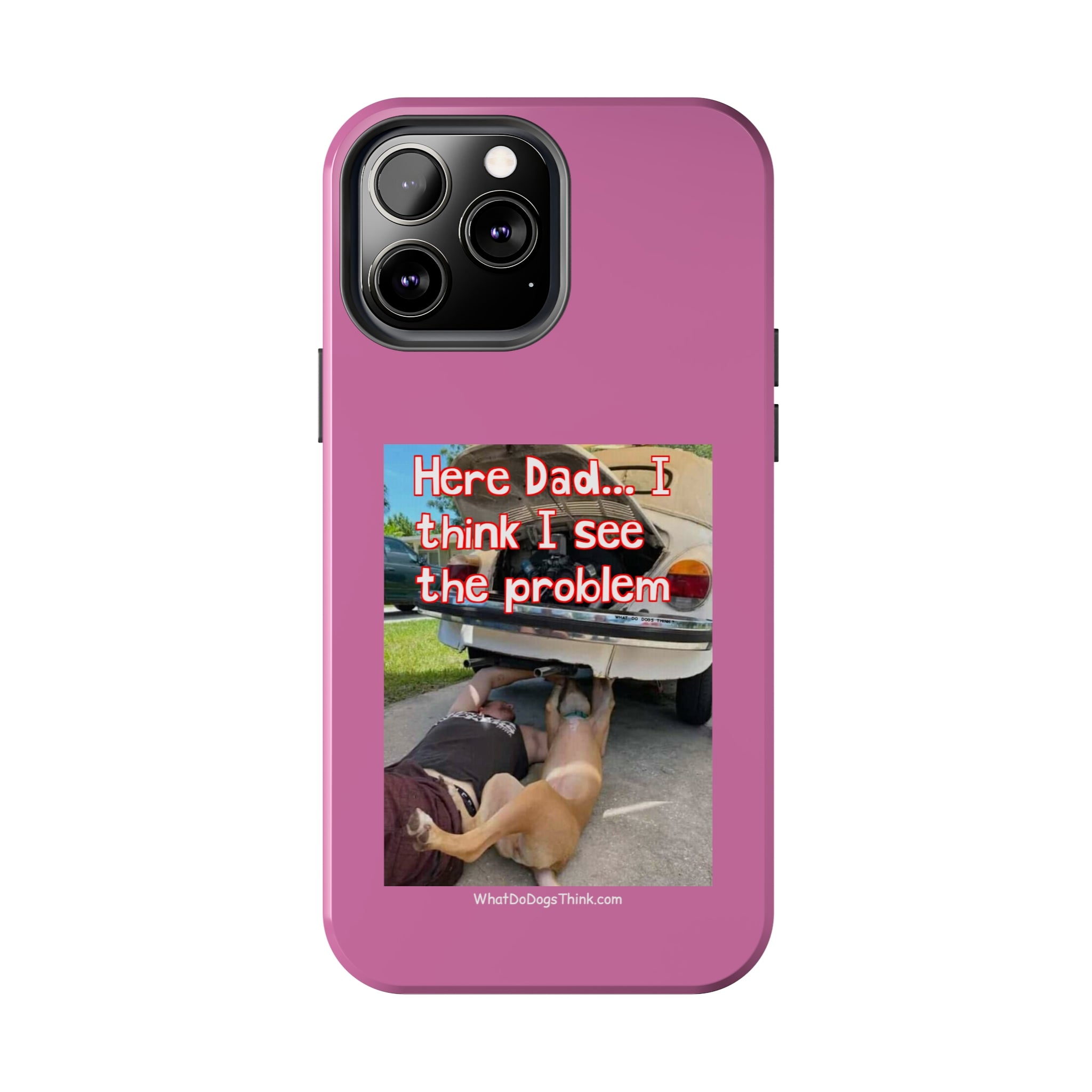 Here Dad Pink Tough Phone Cases