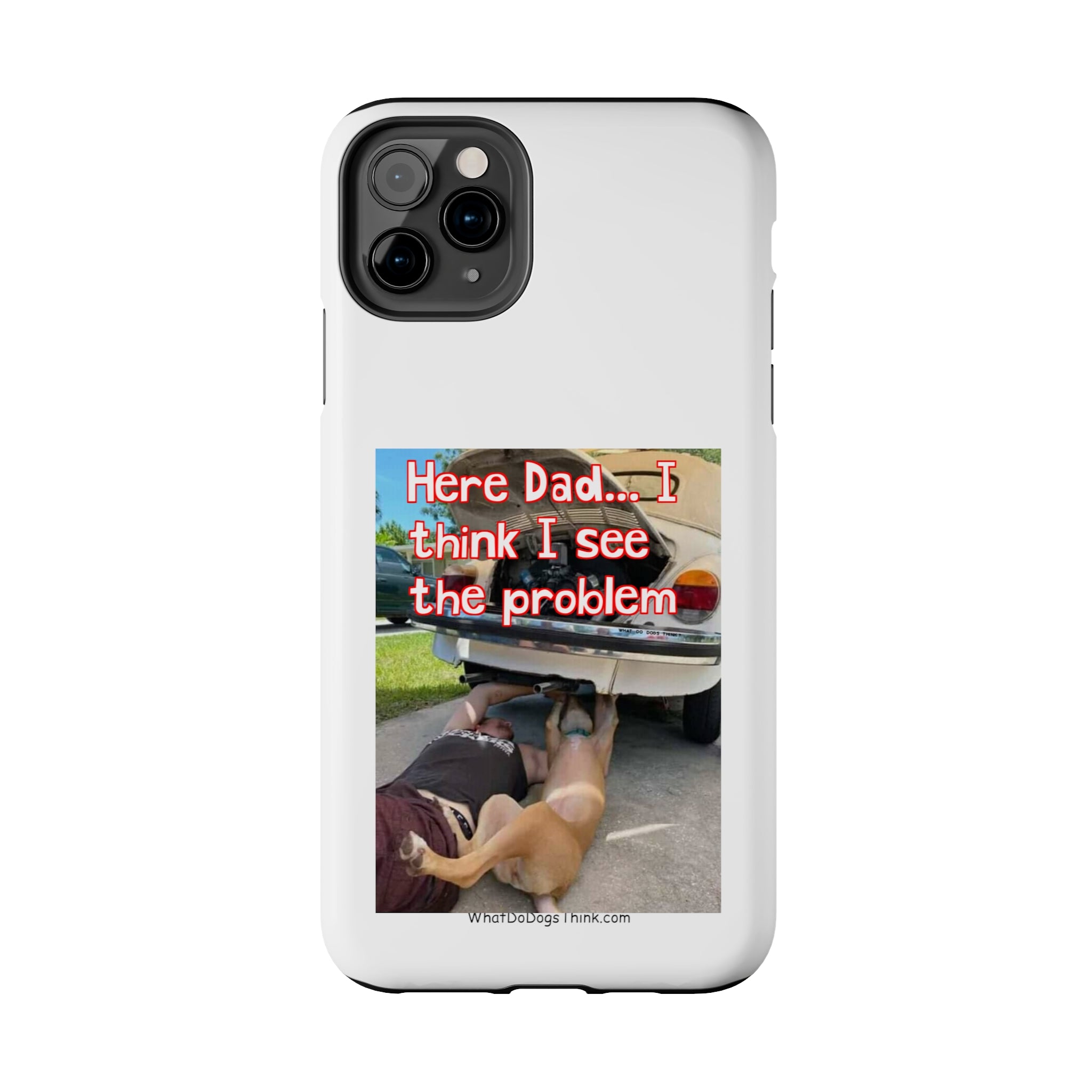 Here Dad White Tough Phone Cases