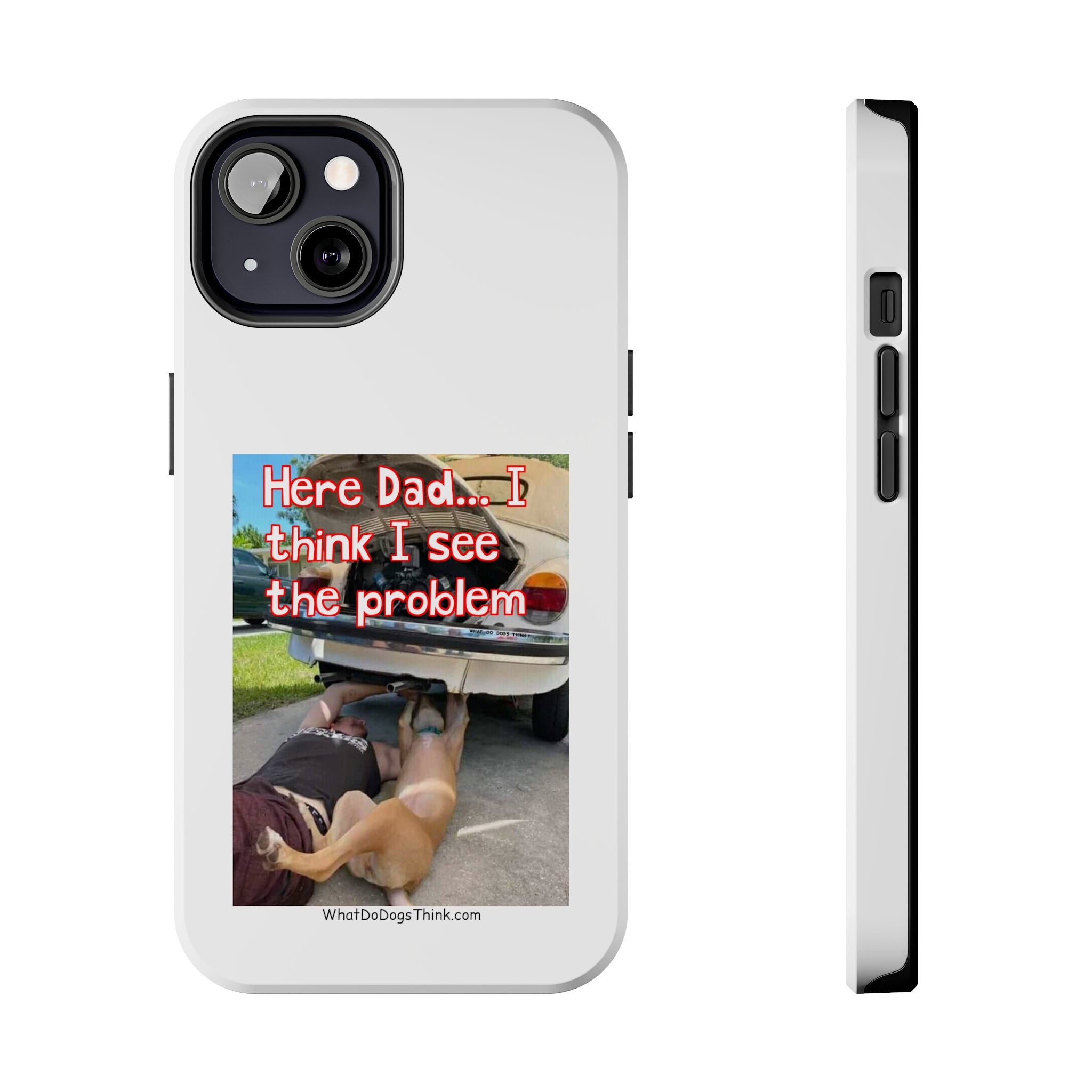 Here Dad White Tough Phone Cases