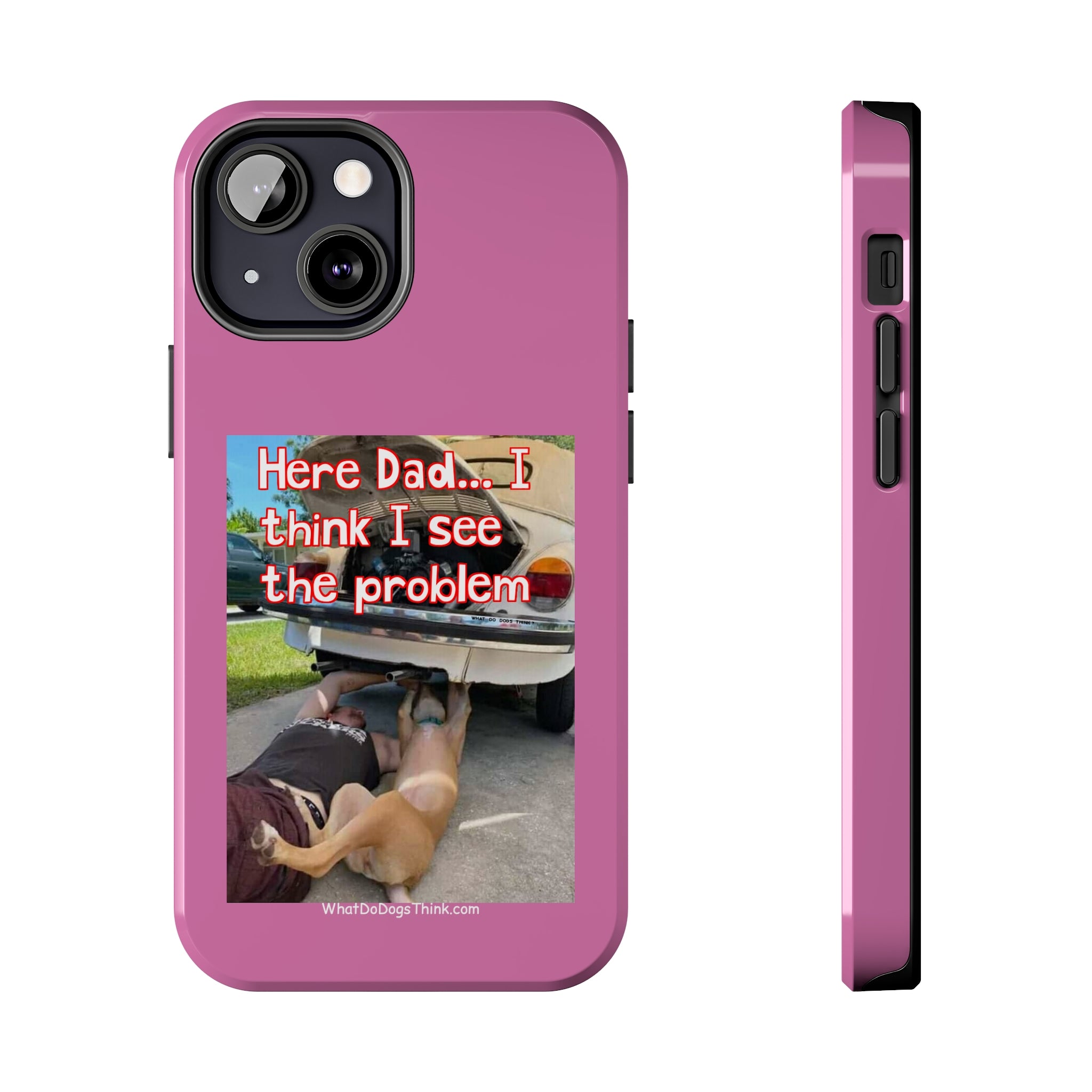 Here Dad Pink Tough Phone Cases