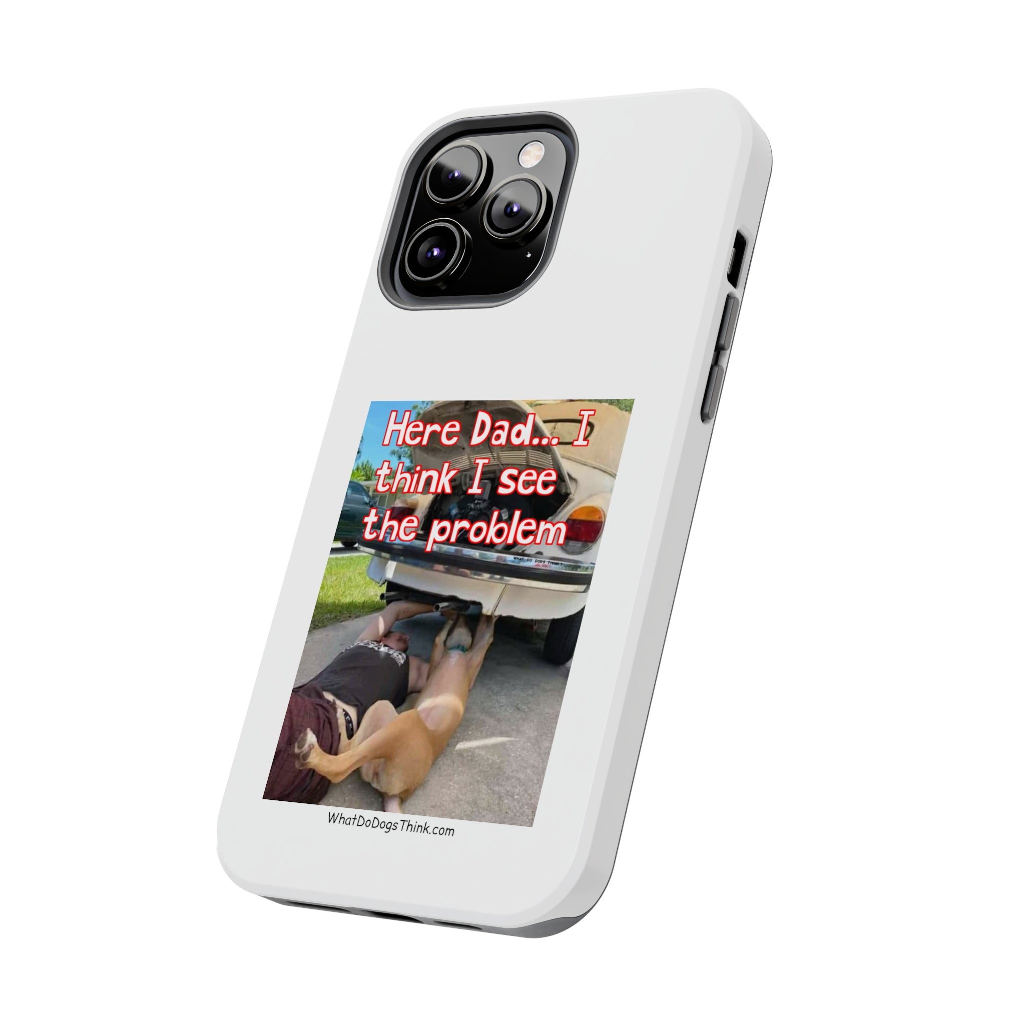 Here Dad White Tough Phone Cases