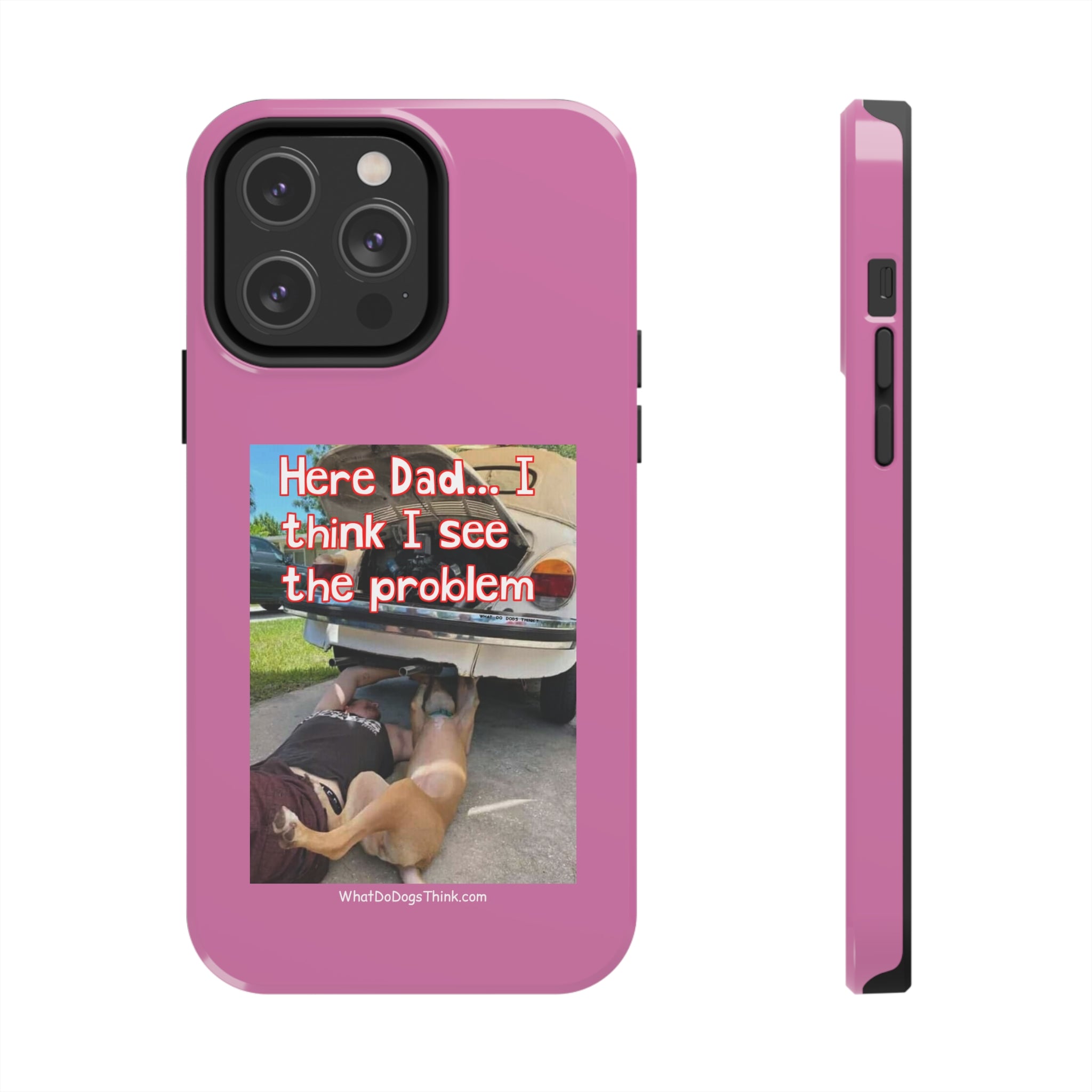 Here Dad Pink Tough Phone Cases