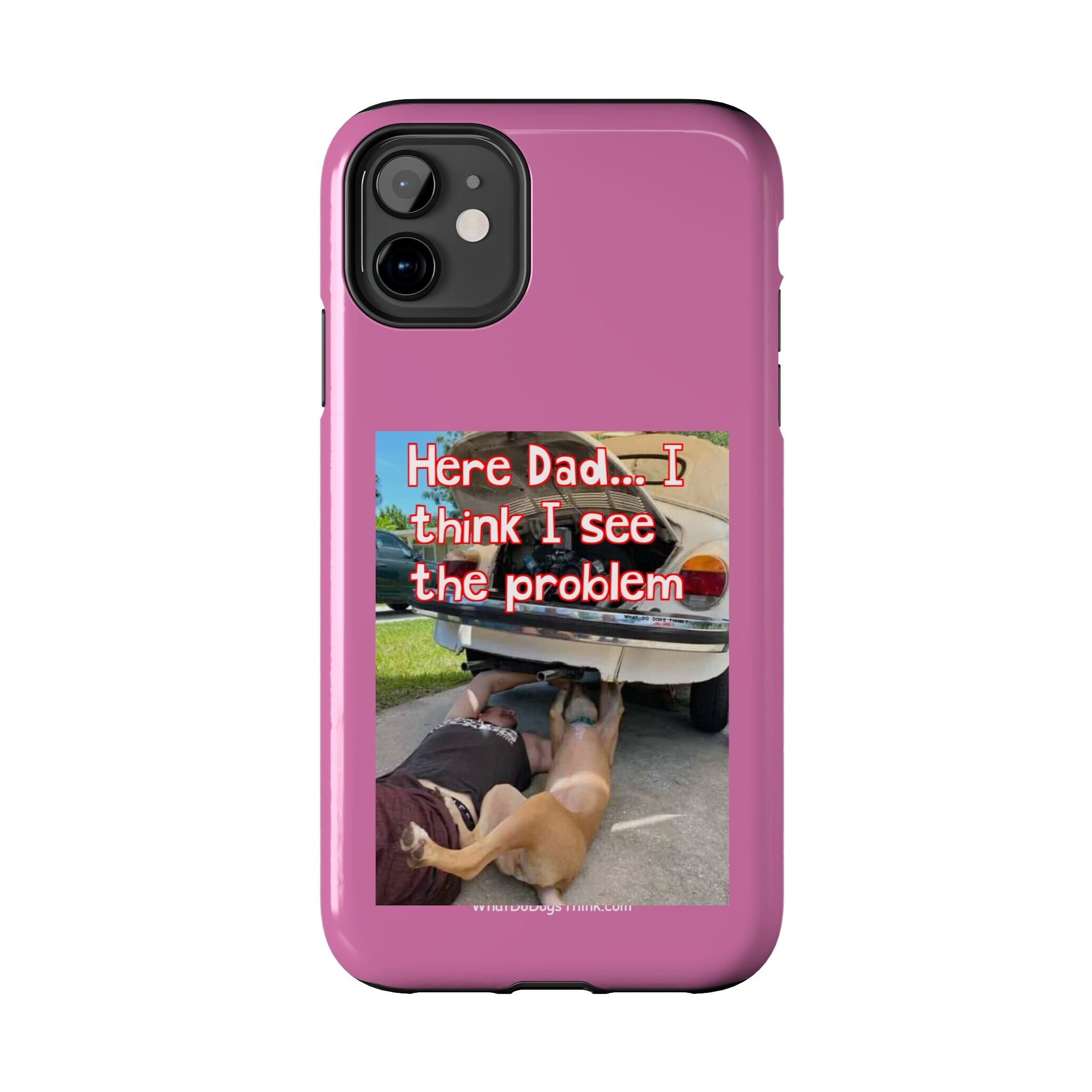 Here Dad Pink Tough Phone Cases