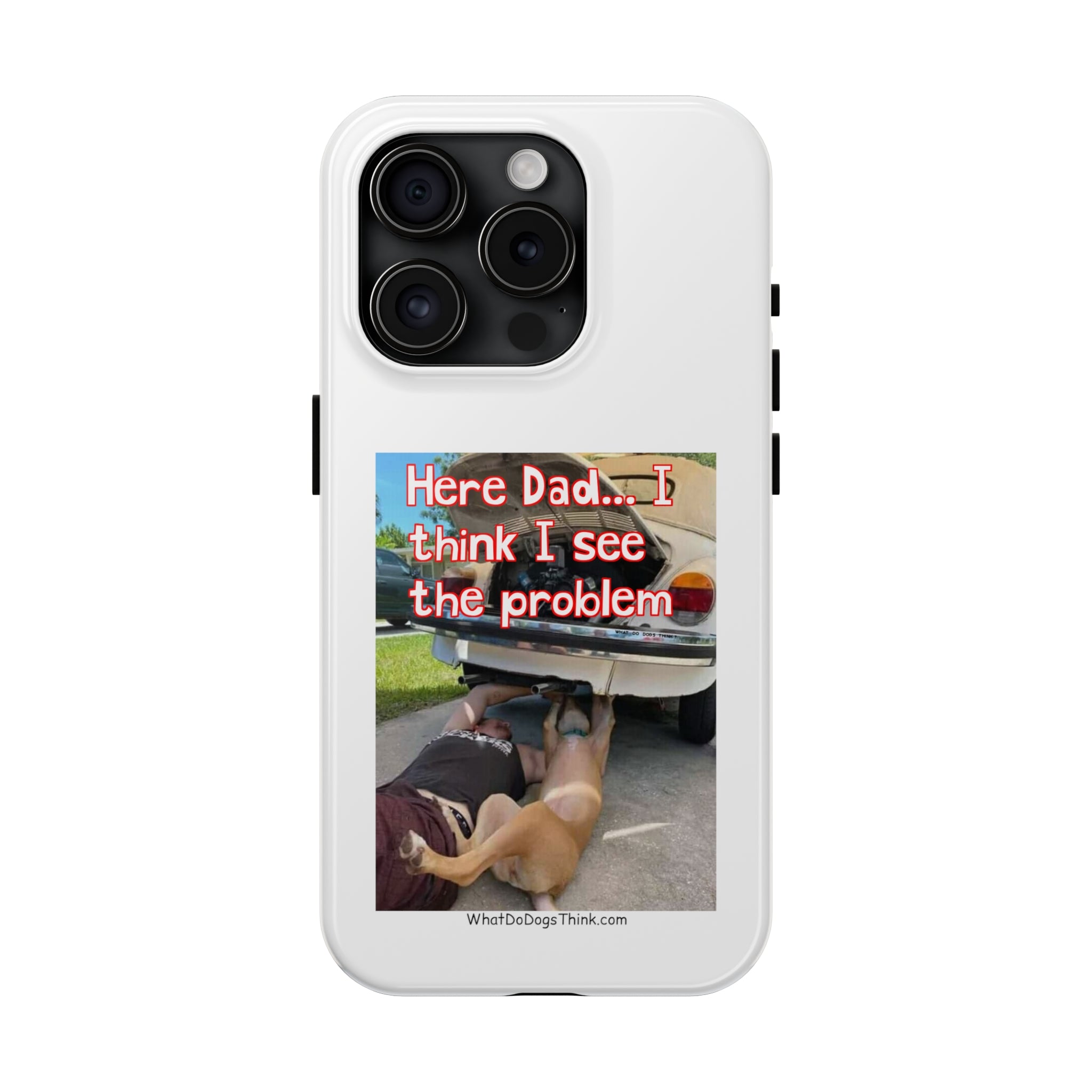 Here Dad White Tough Phone Cases