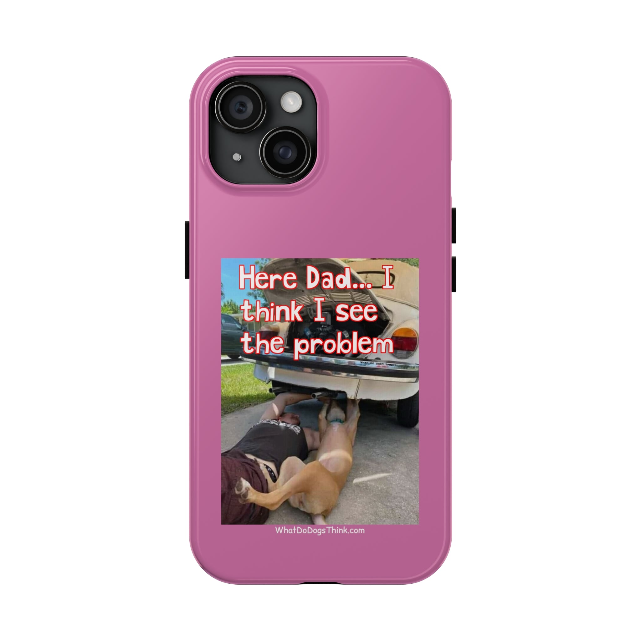 Here Dad Pink Tough Phone Cases