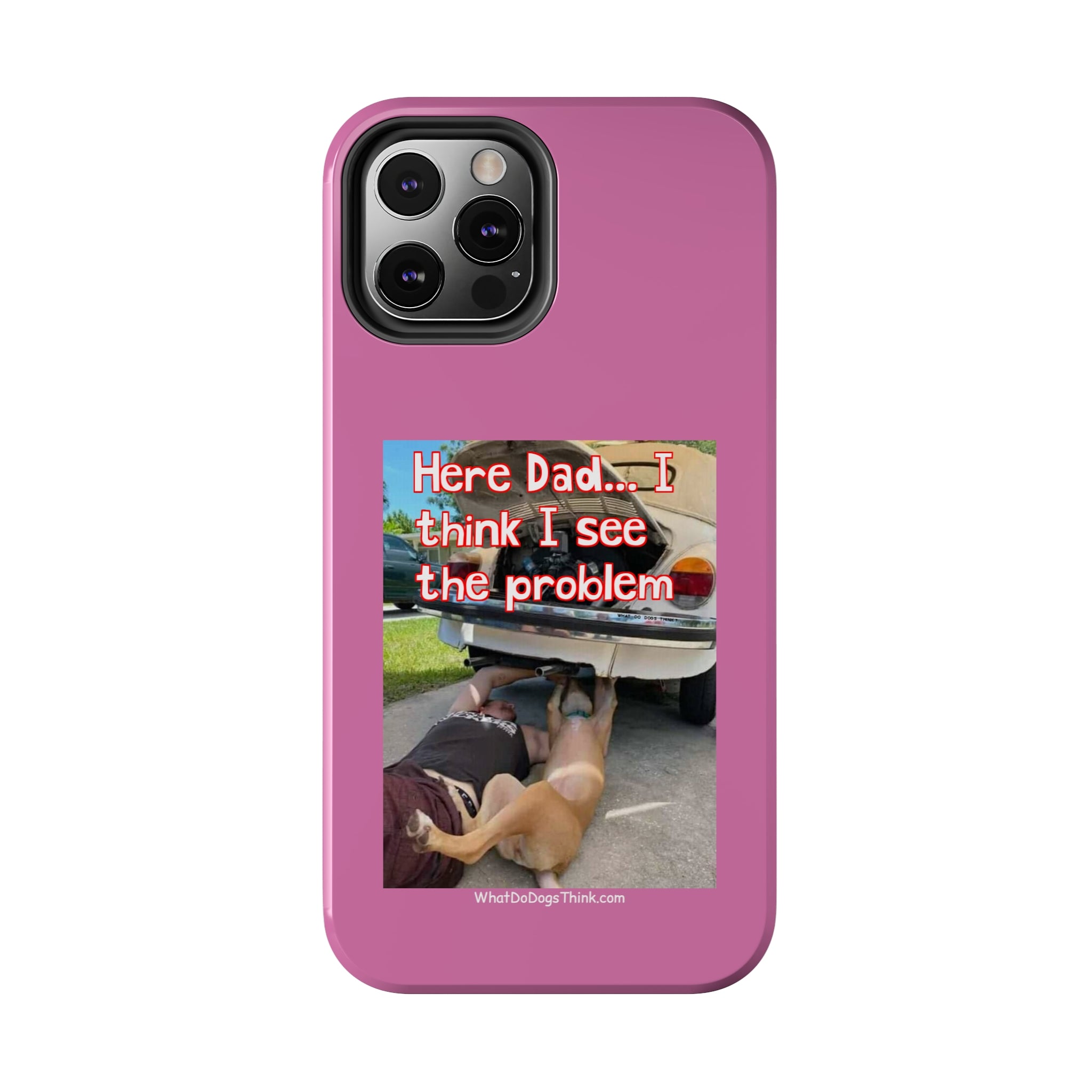 Here Dad Pink Tough Phone Cases