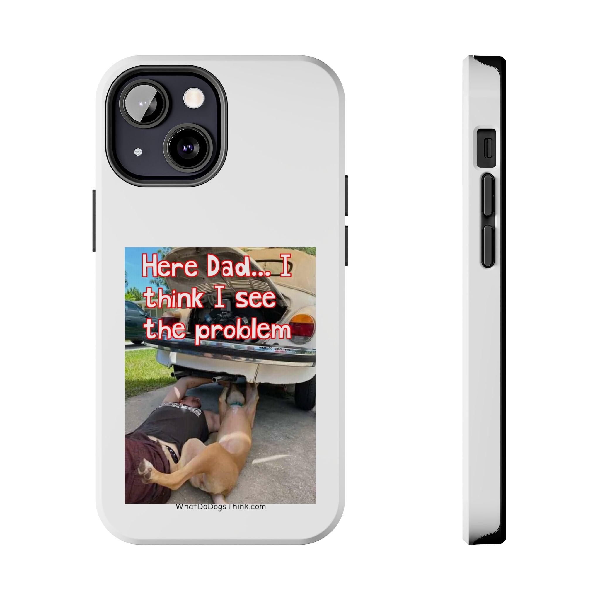 Here Dad White Tough Phone Cases