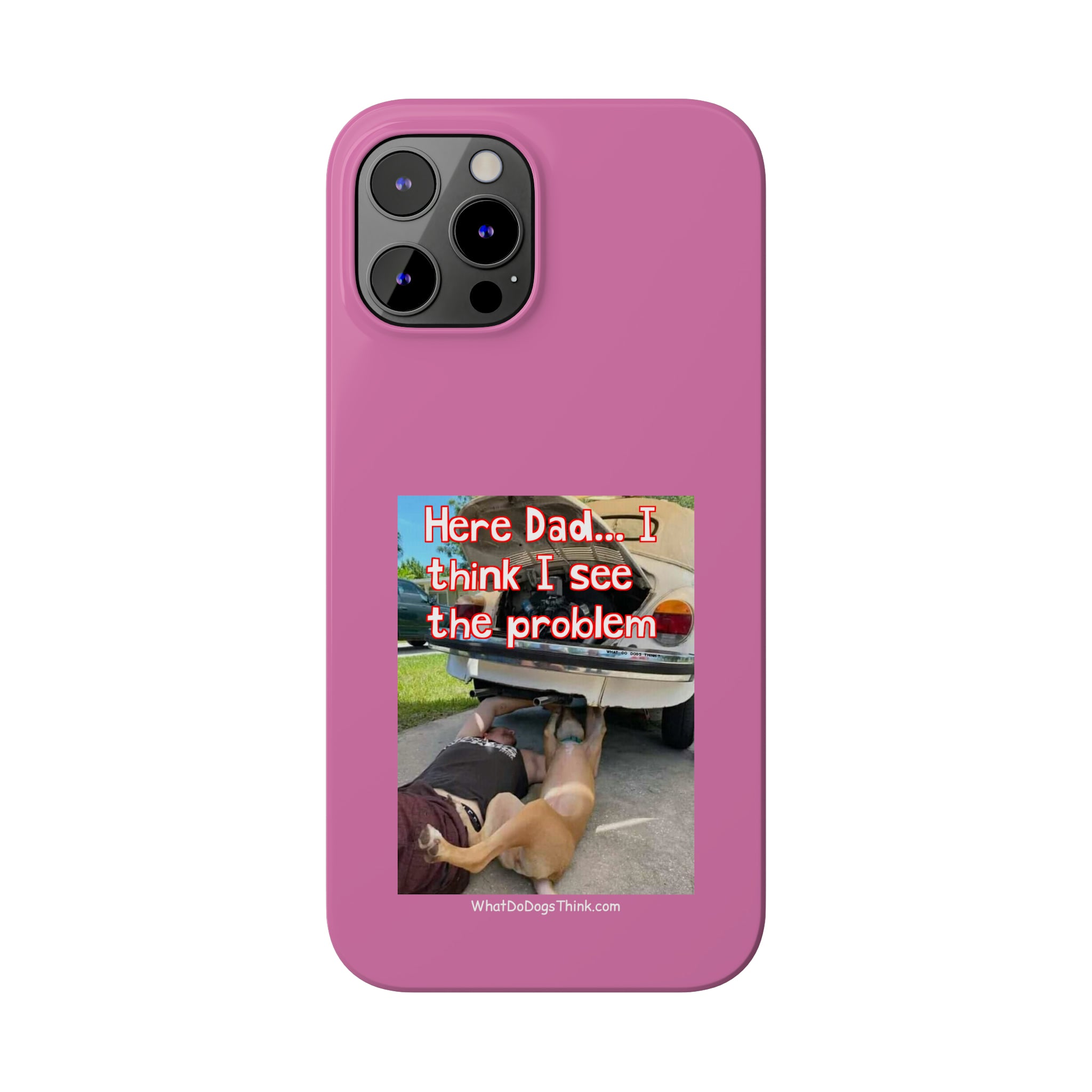 Here Dad    Pink Slim Phone Cases