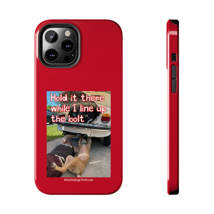 Hold it   Red Tough Phone Cases