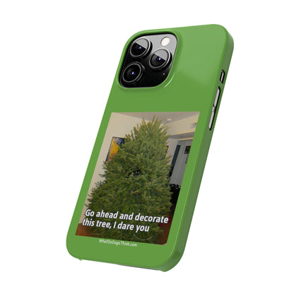 I Dare You      Green Slim Phone Case