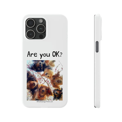 Are you OK?     White Slim Phone Cases