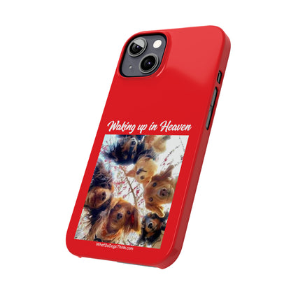 Waking Up In Heaven     Red Slim Phone Cases