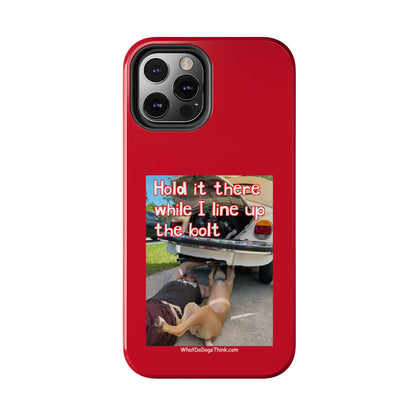 Hold it   Red Tough Phone Cases