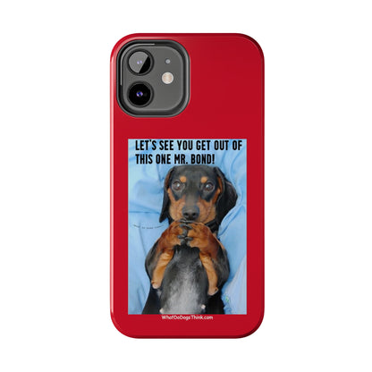 Mr Bond    Red Tough Phone Cases