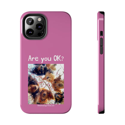 Are you OK?   Pink Tough Phone Cases