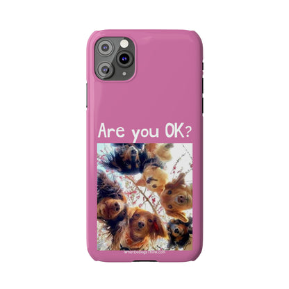 Are you OK?     Pink Slim Phone Cases