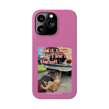 Hold It    Pink Slim Phone Cases