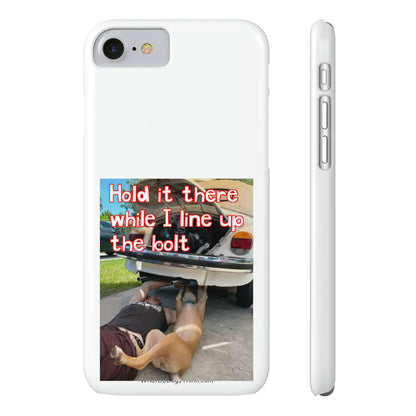 Hold It     White Slim Phone Cases