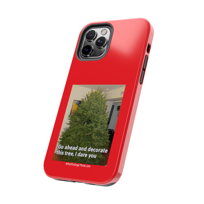 I Dare You  Red  Tough Phone Cases