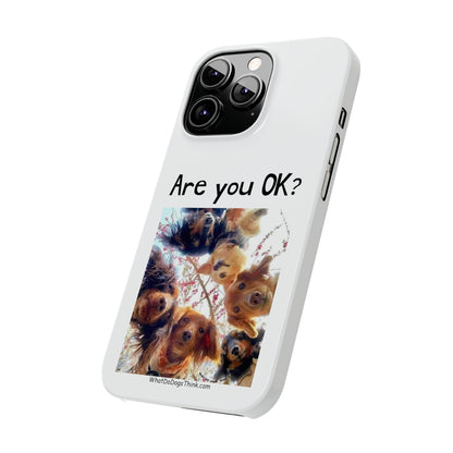 Are you OK?     White Slim Phone Cases