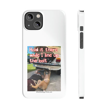 Hold It     White Slim Phone Cases