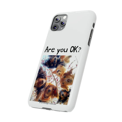 Are you OK?     White Slim Phone Cases