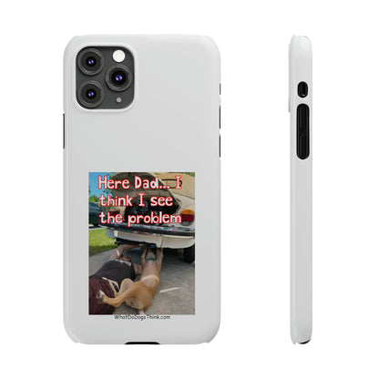 Here Dad     White Slim Phone Cases