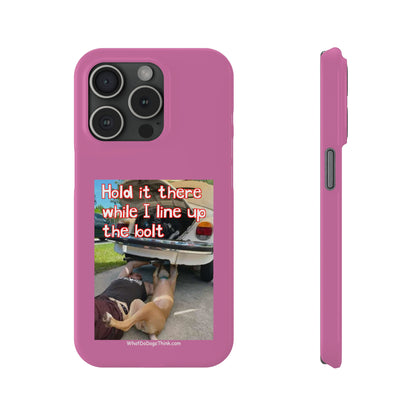 Hold It    Pink Slim Phone Cases