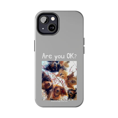 Are you OK?   Grey Tough Phone Cases