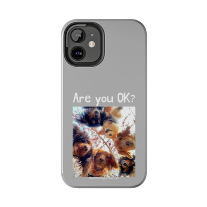 Are you OK?   Grey Tough Phone Cases