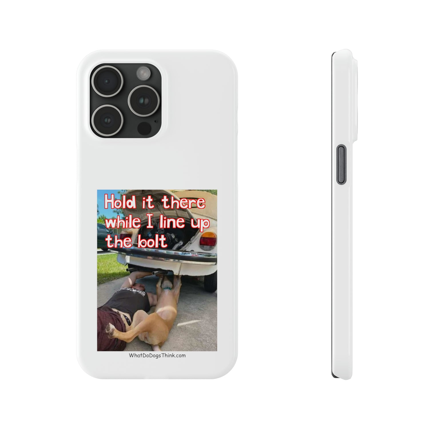 Hold It     White Slim Phone Cases