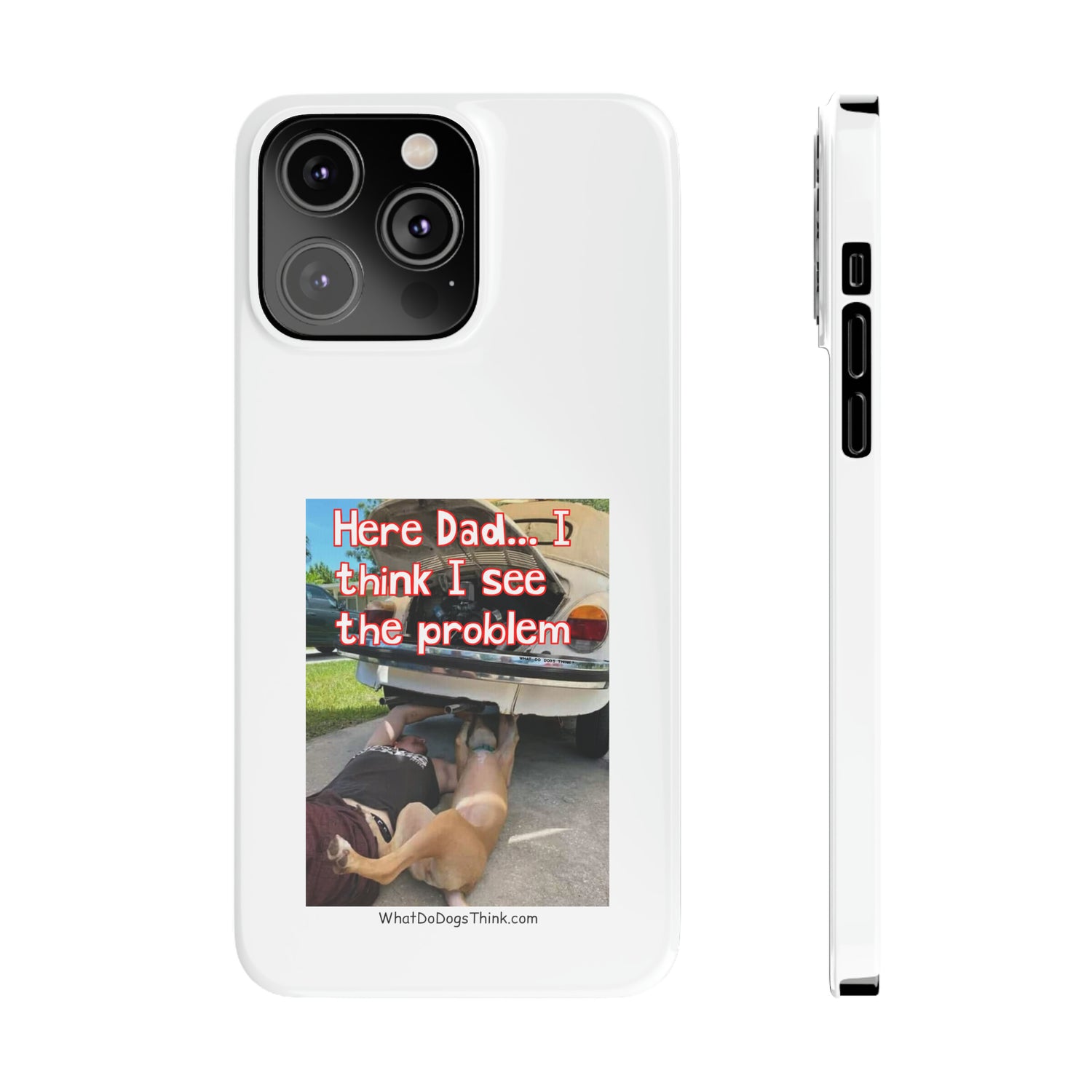 Here Dad     White Slim Phone Cases