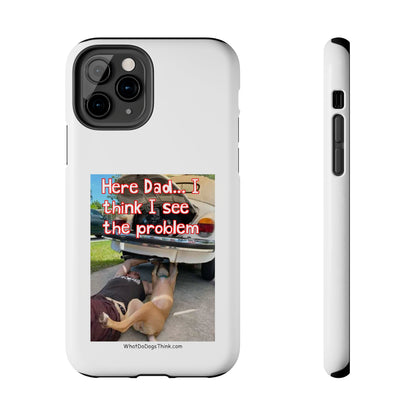 Here Dad    White Tough Phone Cases