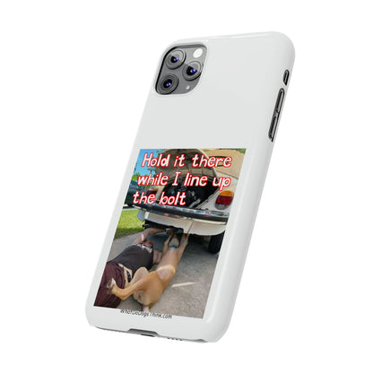 Hold It     White Slim Phone Cases