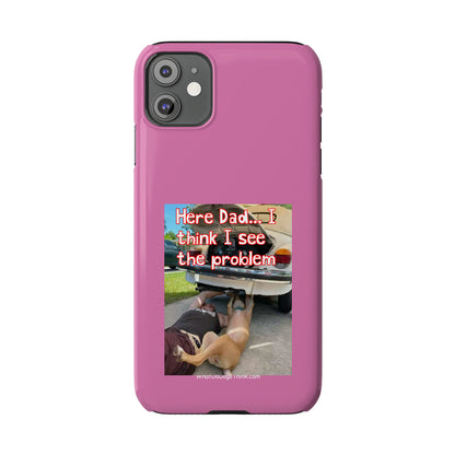 Here Dad    Pink Slim Phone Cases