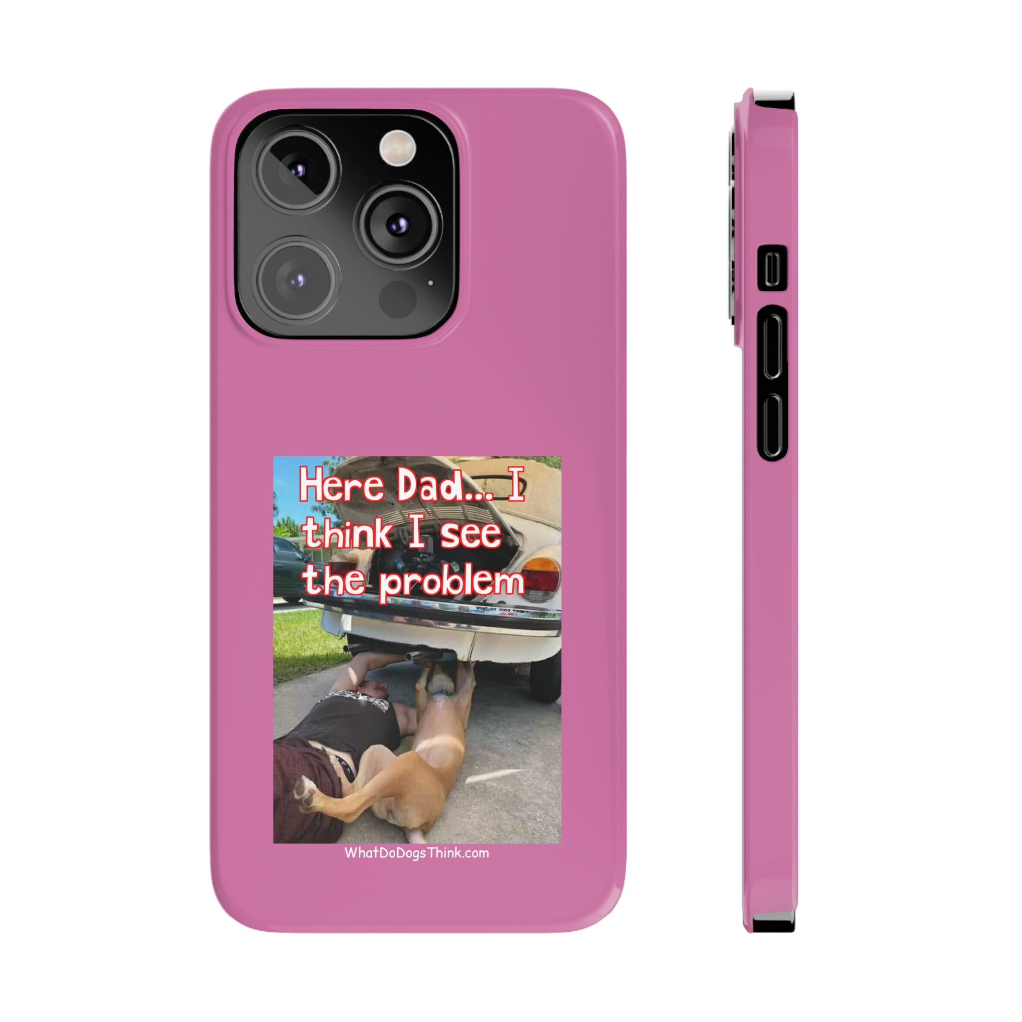 Here Dad    Pink Slim Phone Cases