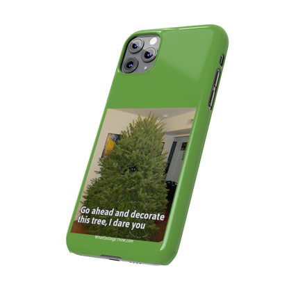 I Dare You      Green Slim Phone Case