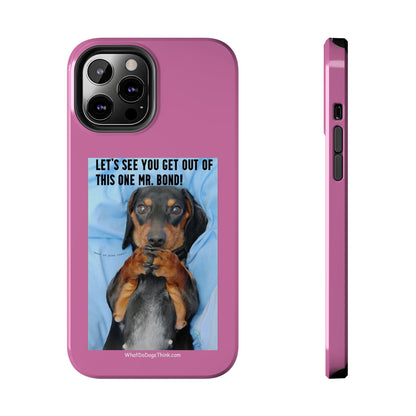 Mr Bond    Pink Tough Phone Cases