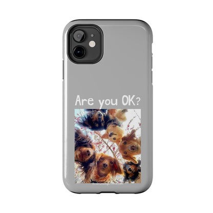 Are you OK?   Grey Tough Phone Cases