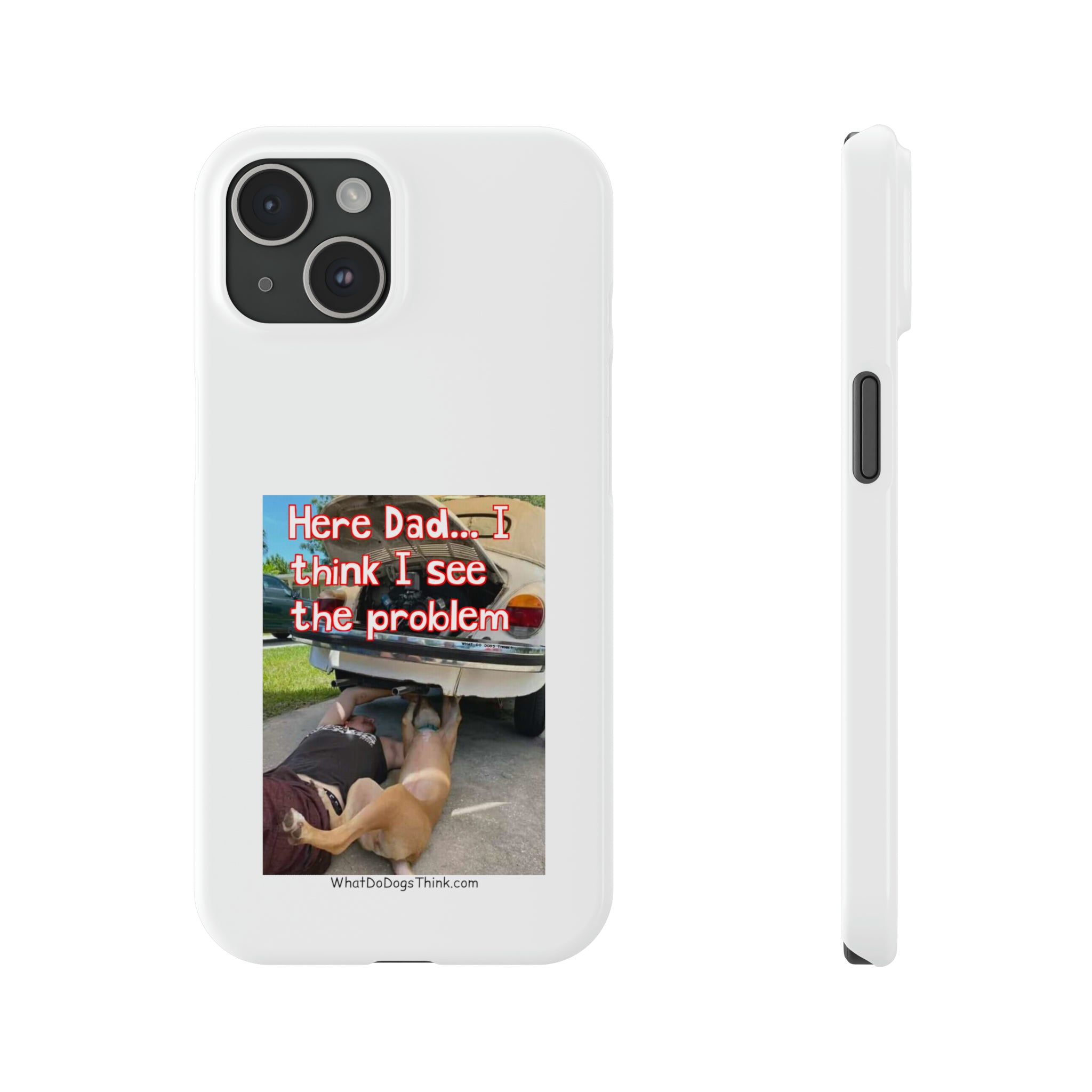 Here Dad     White Slim Phone Cases