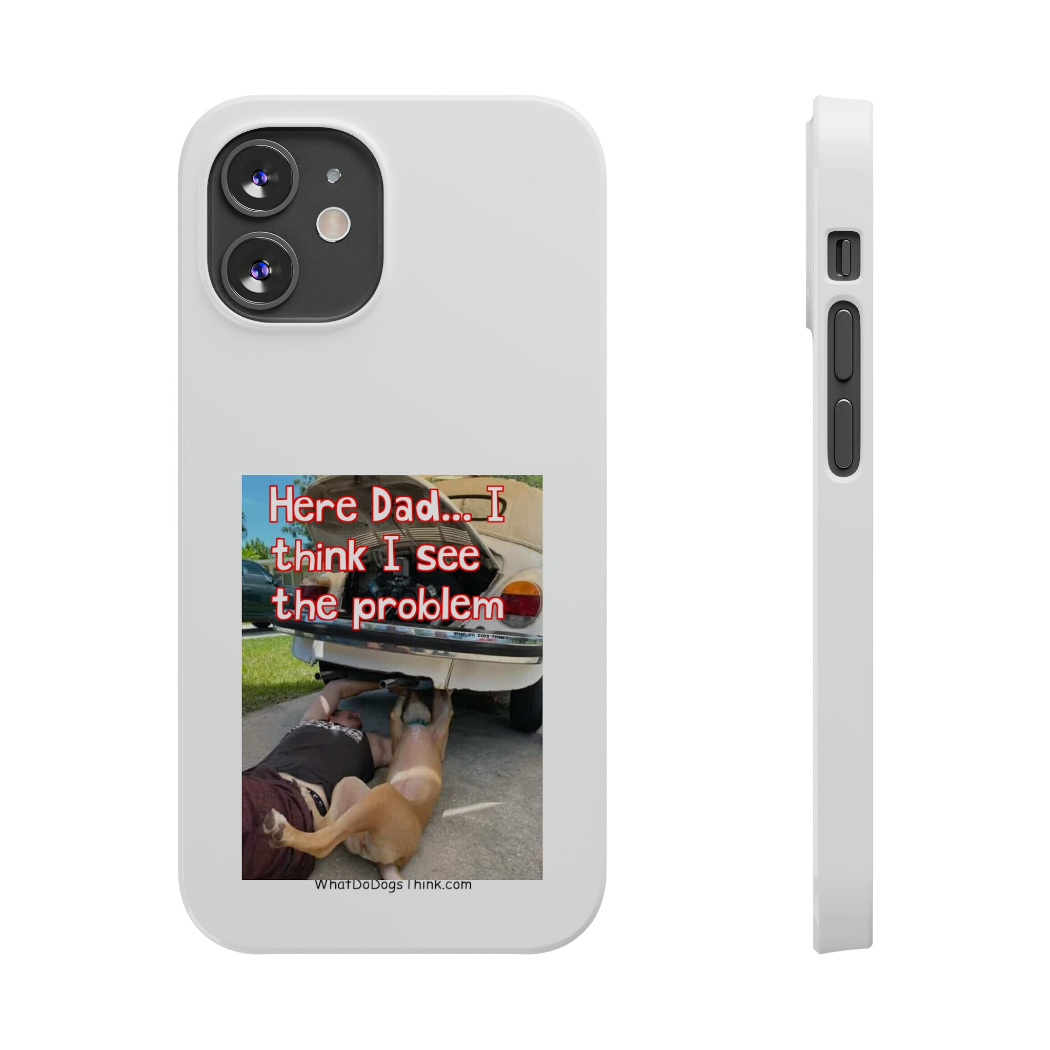 Here Dad     White Slim Phone Cases