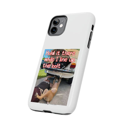 Hold it    White Tough Phone Cases